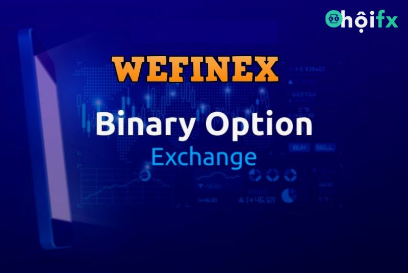 Wefinex Là Gì? Chiêu Trò Lừa Đảo Từ Wefinex