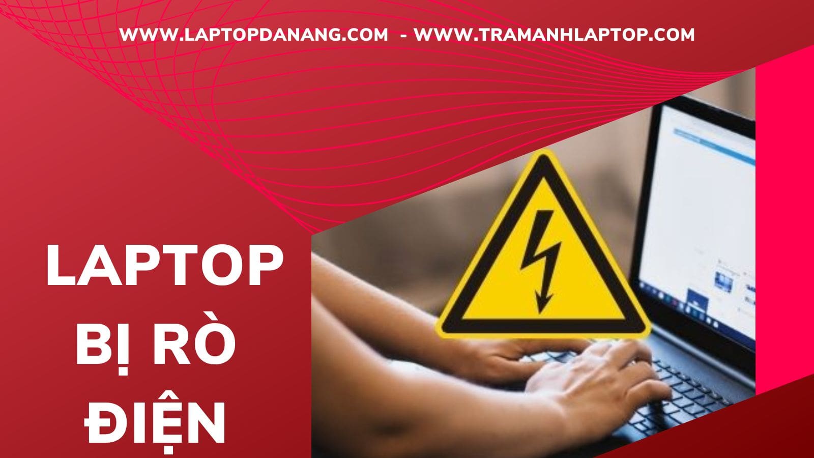 Hướng dẫn cách xử lý máy tính laptop bị rò điện - Laptopdanang.com