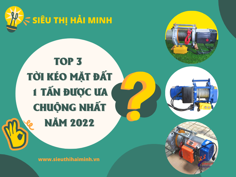 Top 3 Tời Kéo Mặt Đất 1 Tấn Được Ưa Chuộng Nhất Năm...