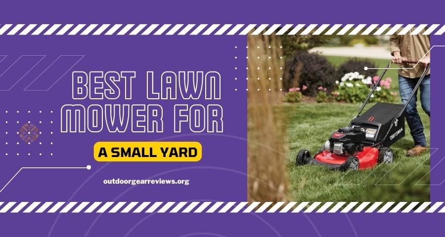 Top 13 best lawn mower for a small yard which is for you.