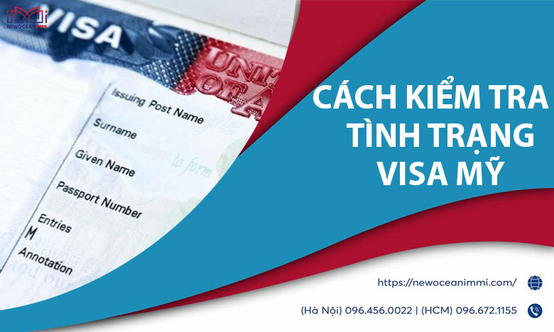 3 Cách kiểm tra tình trạng visa Mỹ đơn giản, chính xác