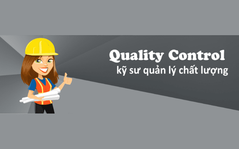 QC là gì? Tất tần tật thông tin về ngành QC