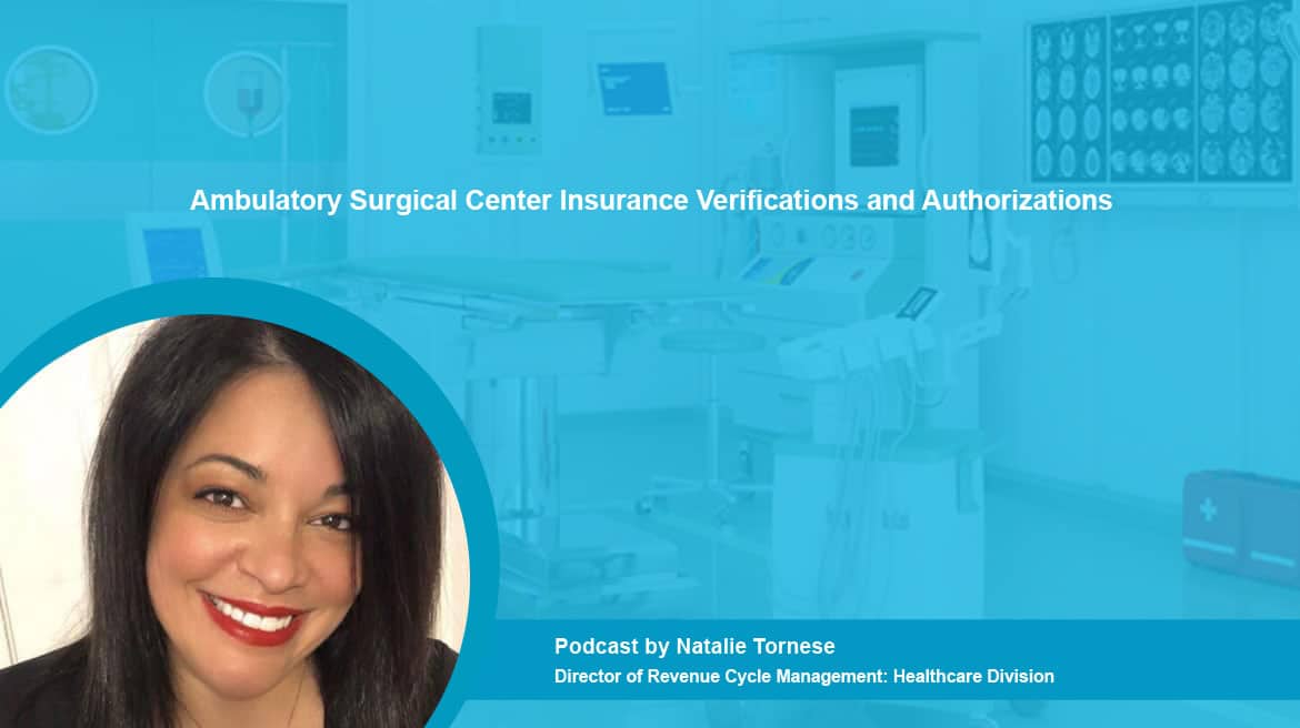 Podcast | ASC Insurance Verifications and Authorizations