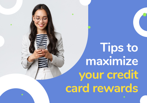 Tips To Maximize Your Credit Card Rewards | BanqMart
