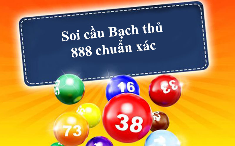 Soi cầu bạch thủ 888- Soi cầu lô đề chuẩn, chốt số miễn phí chính xác!