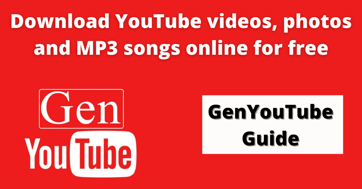 GenYouTube Download Photo, YouTube Videos, And MP3 Songs