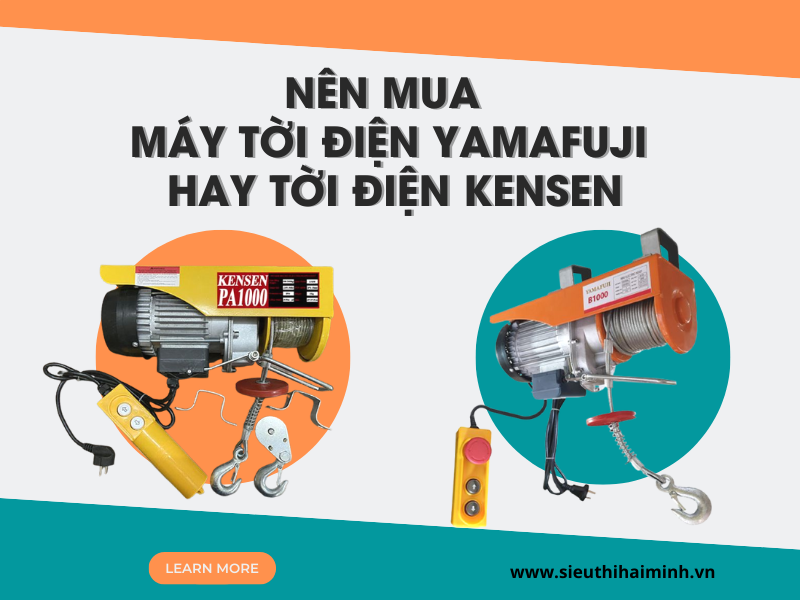 Nên Mua Máy Tời Điện Yamafuji Hay Tời Điện Kensen