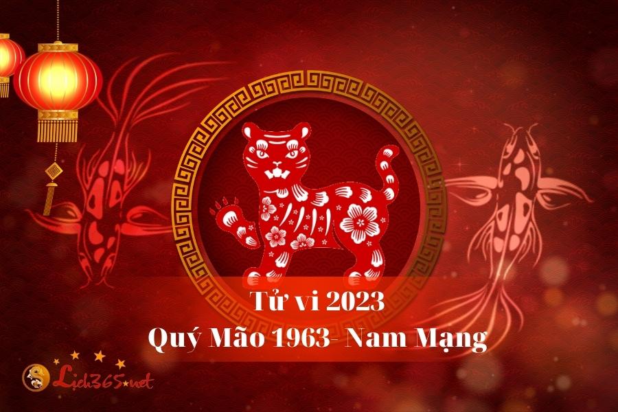 Tử Vi Tuổi Quý Mão 1963 Nam Mạng Năm 2023