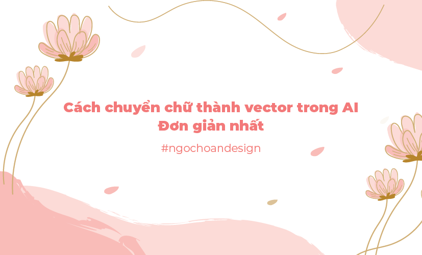 Cách chuyển chữ thành vector trong AI đơn giản nhất