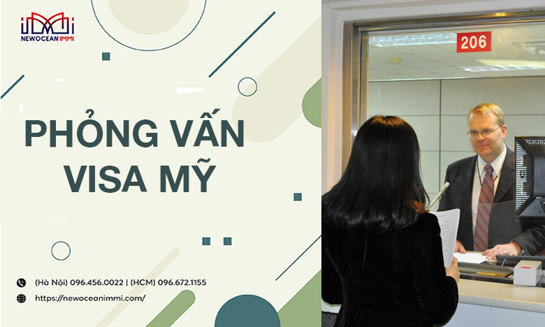 Phỏng vấn visa Mỹ: Trọn bộ câu hỏi & kinh nghiệm cần biết