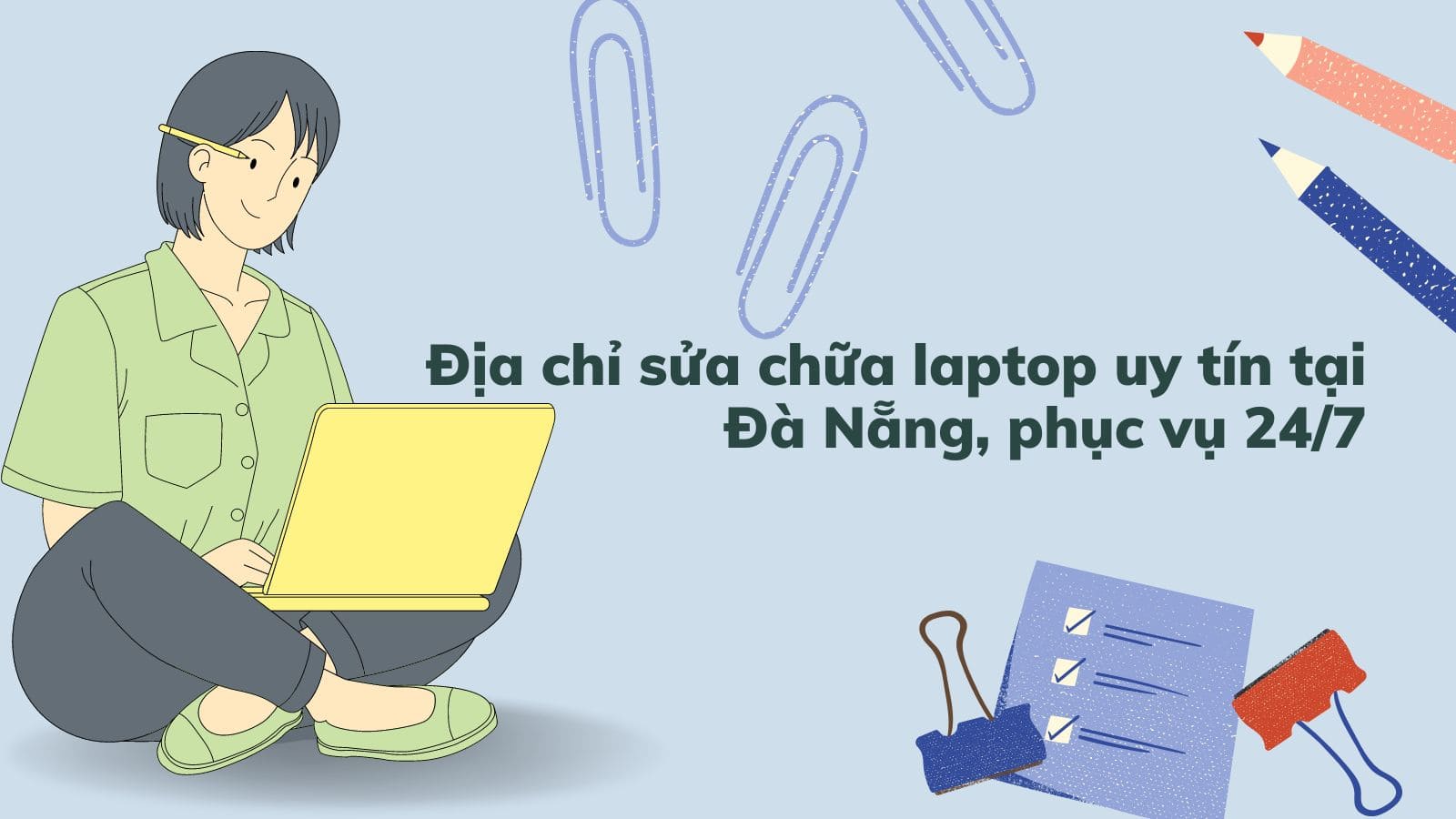 Địa chỉ sửa chữa laptop uy tín tại Đà Nẵng, phục vụ 24/7 - Laptopdanang