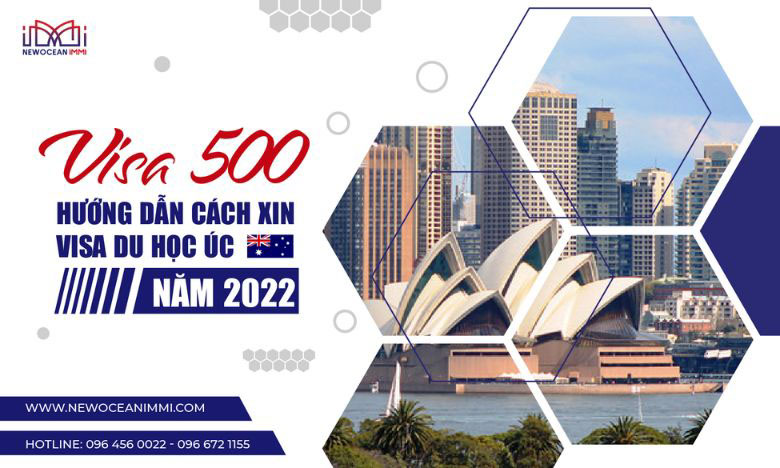 Visa 500 Úc: Hướng dẫn cách xin visa du học Úc năm 2022