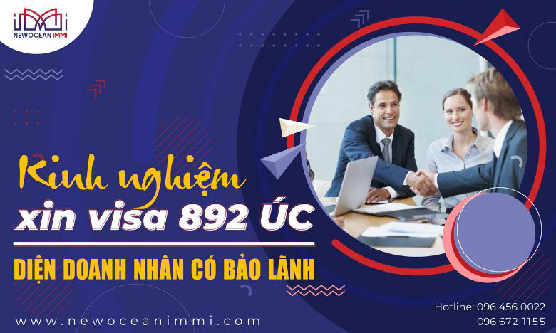 Kinh nghiệm xin visa 892 Úc diện doanh nhân có bảo lãnh