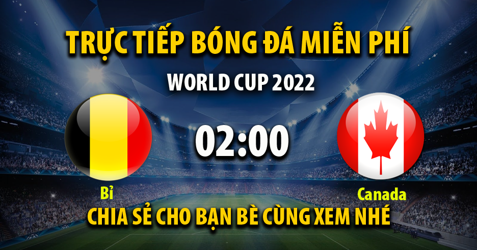 Trực tiếp Bỉ vs Canada 02:00, ngày 24/11/2022 - Mitom11.live
