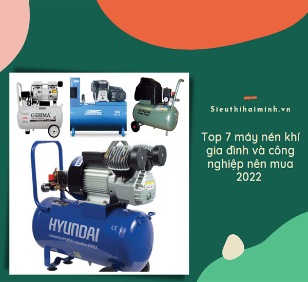 Top 7 máy nén khí gia đình & công nghiệp nên mua 2022
