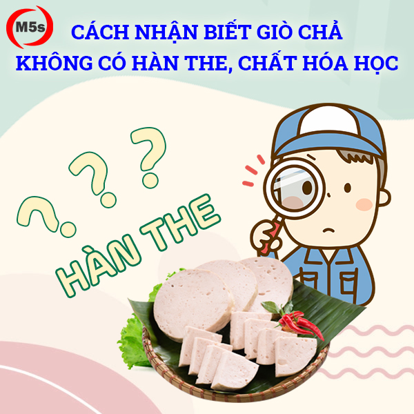 5 cách nhận biết giò chả không chứa hàn the, chất hoá học