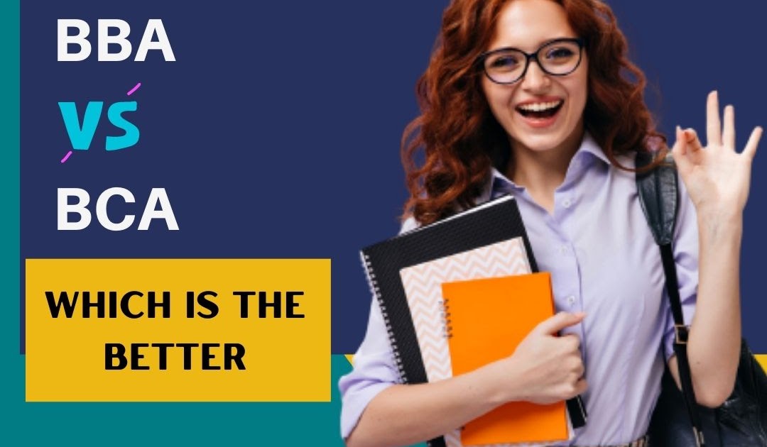 Which is Better :BBA Vs BCA?