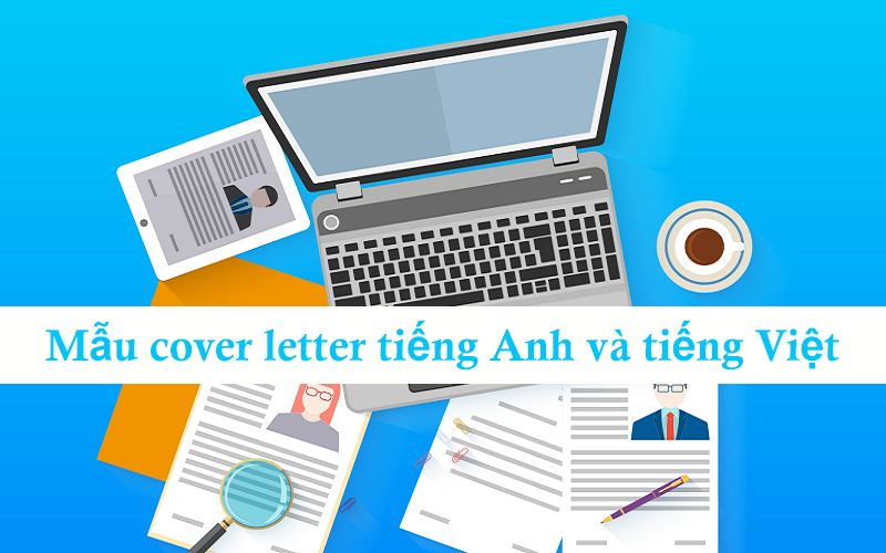 Mẫu cover letter tiếng anh và tiếng việt