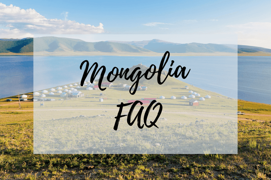 Mongolia FAQ - Travel To Mongolia | 10+ Frequently Ask Question by Experienced Tourists