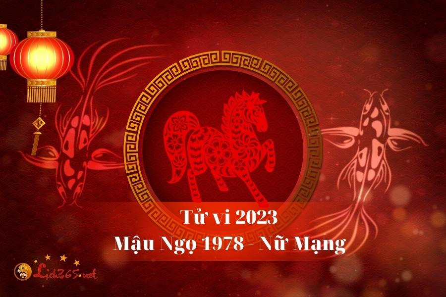Tử Vi Tuổi Mậu Ngọ 1978 Nữ Mạng Năm 2023