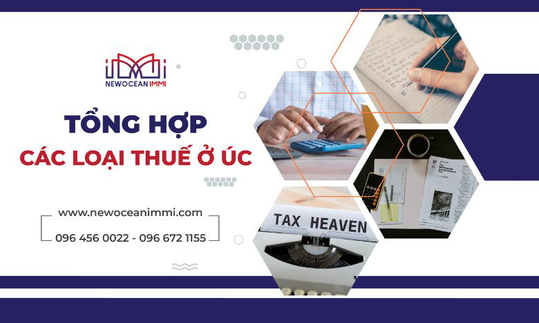 Tổng hợp các loại thuế ở Úc và cách khai thuế