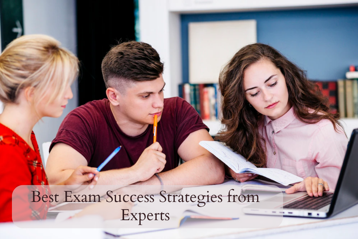 Best Exam Success Strategies from Experts