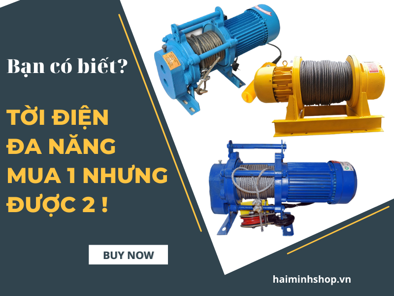 Tời Điện Đa Năng – Mua 1 Nhưng Được 2!