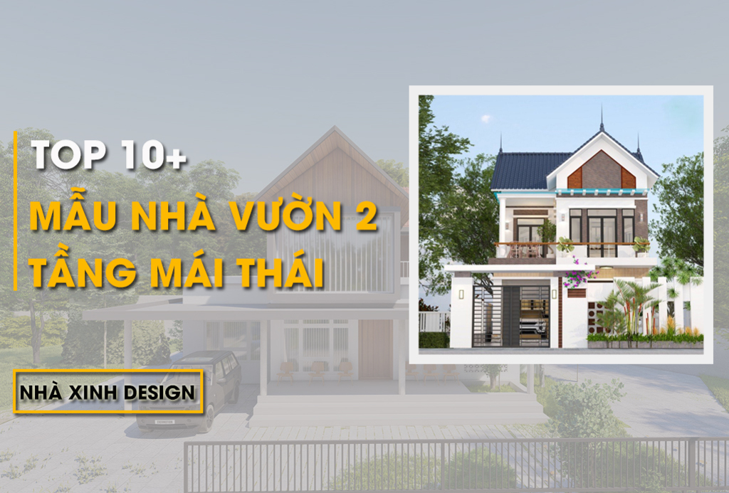 10+ Mẫu Nhà Vườn 2 Tầng Mái Thái Đơn Giản, Sáng Tạo Hài Hòa Cùng Thiên Nhiên 