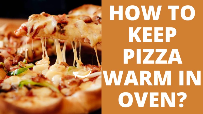 How to keep pizza warm in oven? - Alfredo's Pizza Online