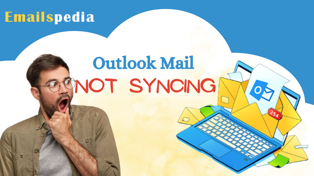 Why Does Outlook Mail Not Syncing the Data in Laptop and Phone?