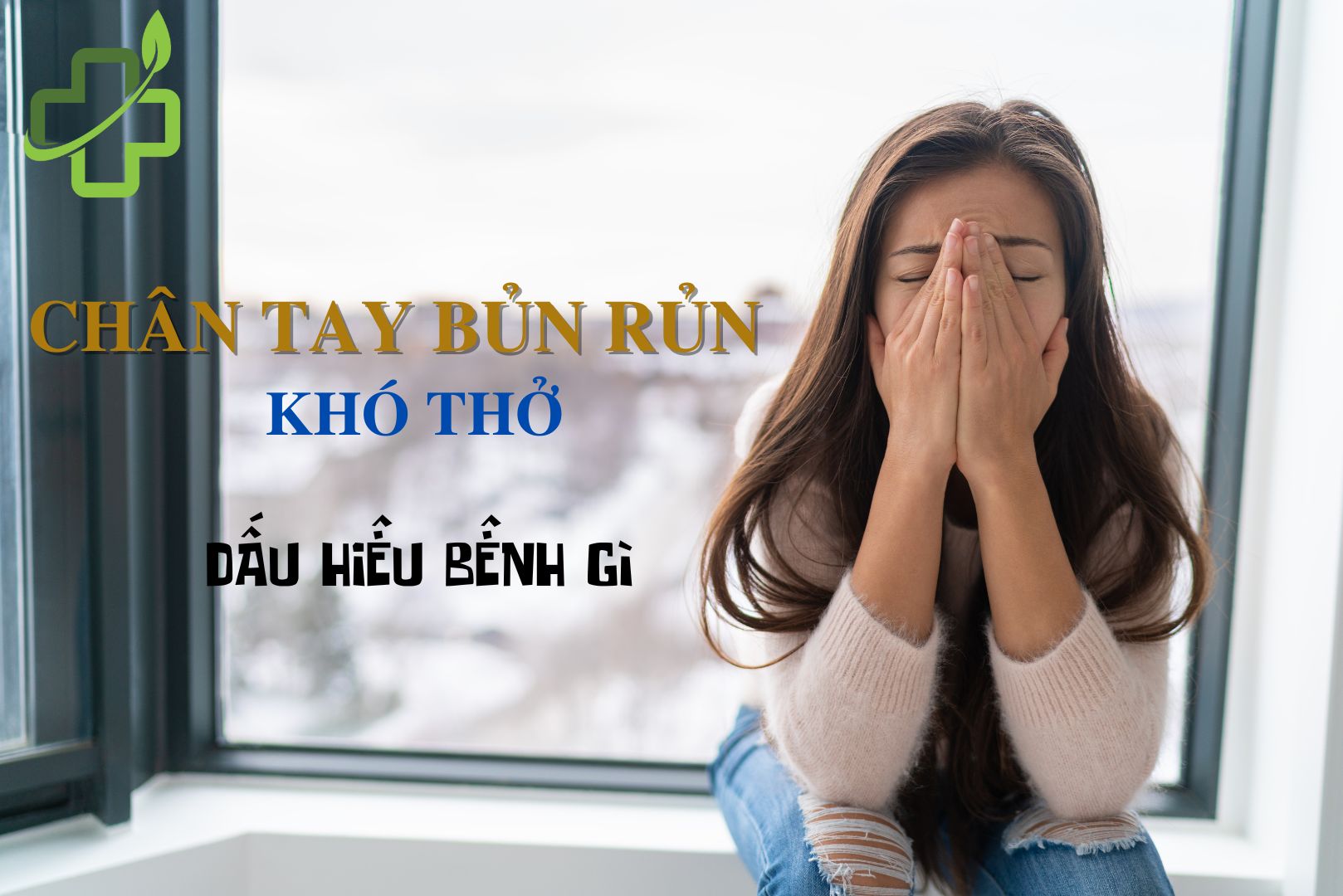 Chân tay bủn rủn người mệt mỏi khó thở triệu chứng của bệnh gì?