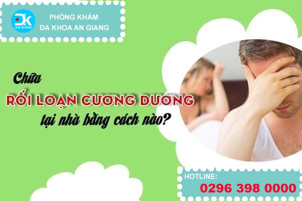 Chữa rối loạn cương dương tại nhà bằng cách nào?