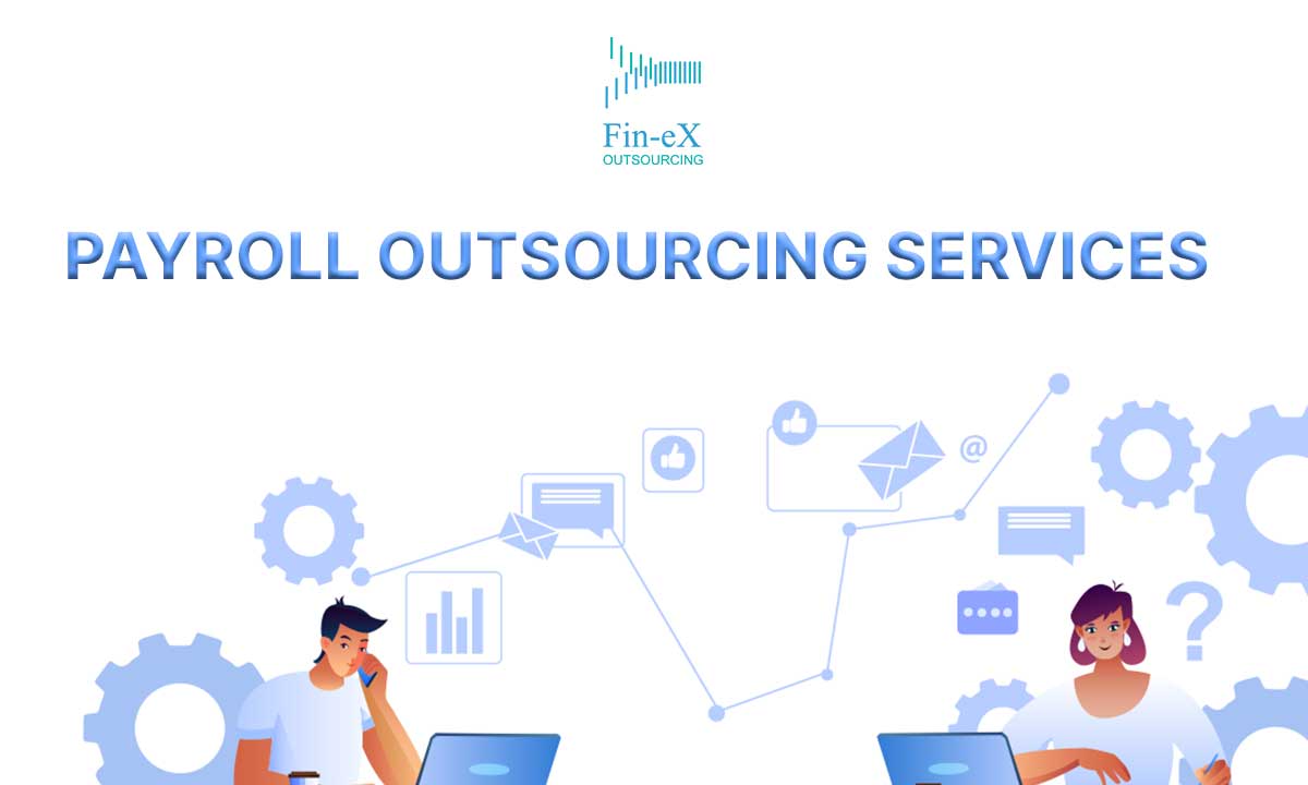  Best Payroll Outsourcing | Outsourced Your Payroll to Finex