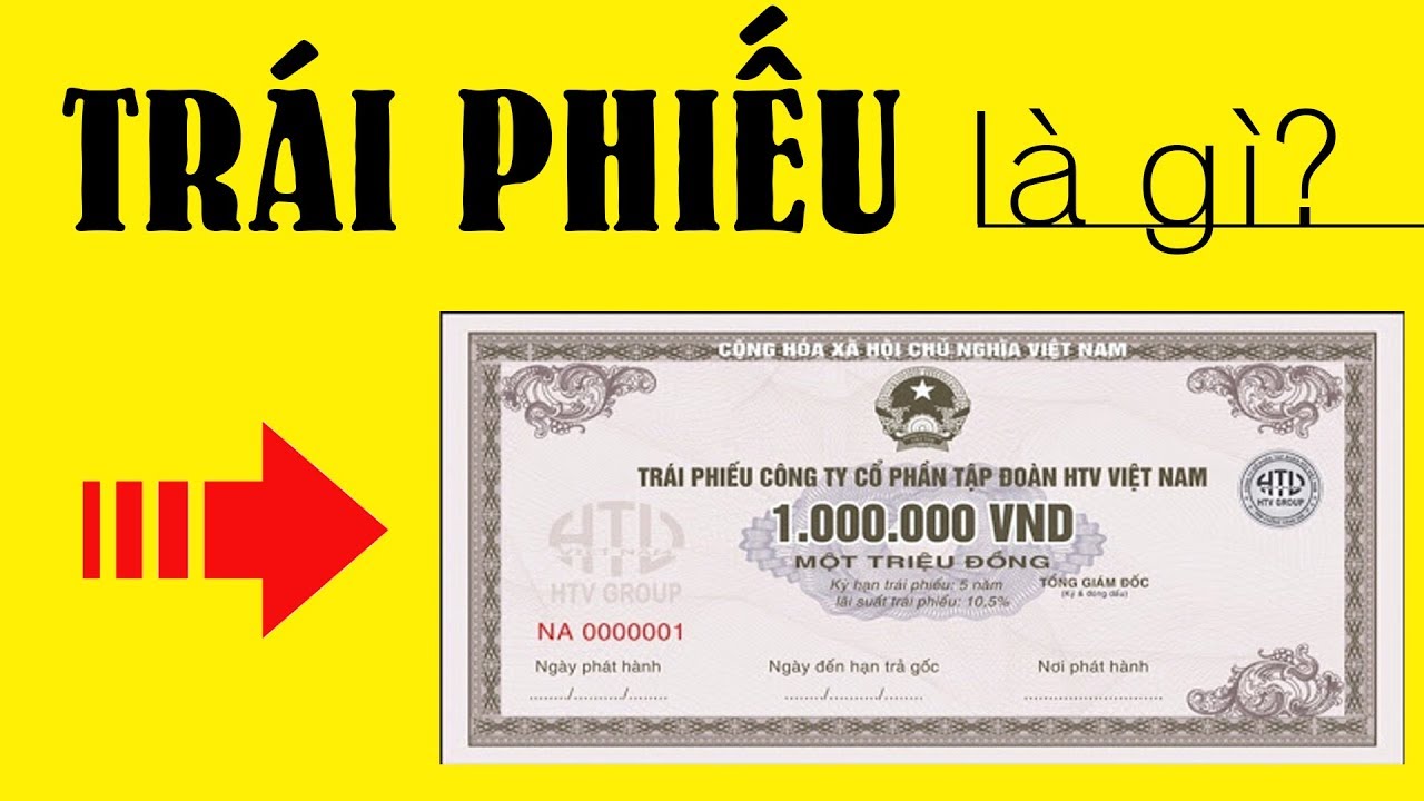 Trái phiếu là gì? Đặc điểm, phân loại trái phiếu