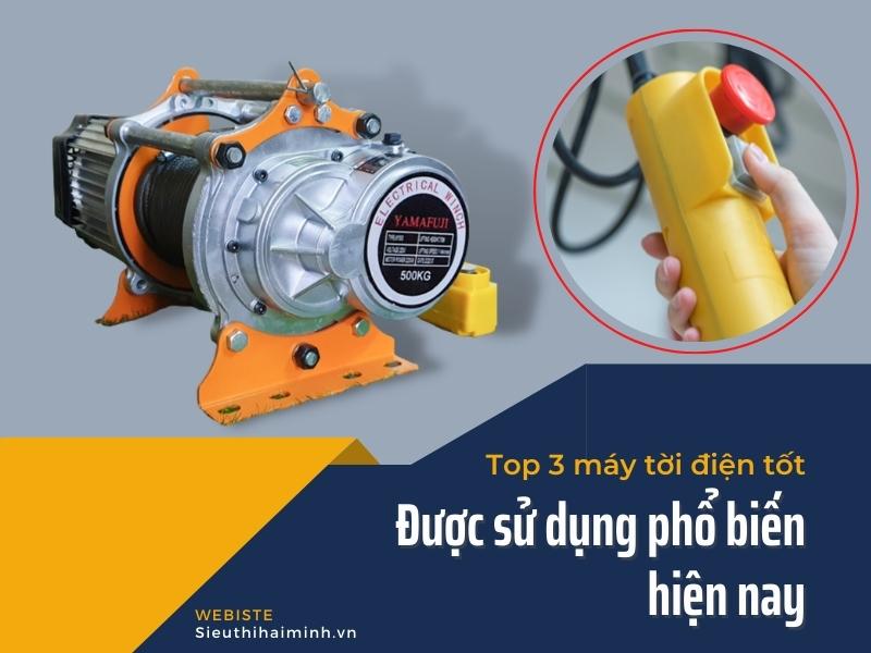 Top 3 Máy Tời Điện Xây Dựng Tốt Được Sử Dụng Phổ Biến Hiện...