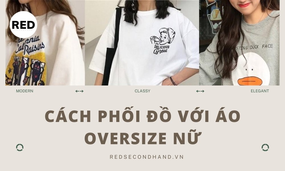 4 cách phối đồ với áo oversize nữ đơn giản cực "xịn xò" - Shop quần áo secondhand