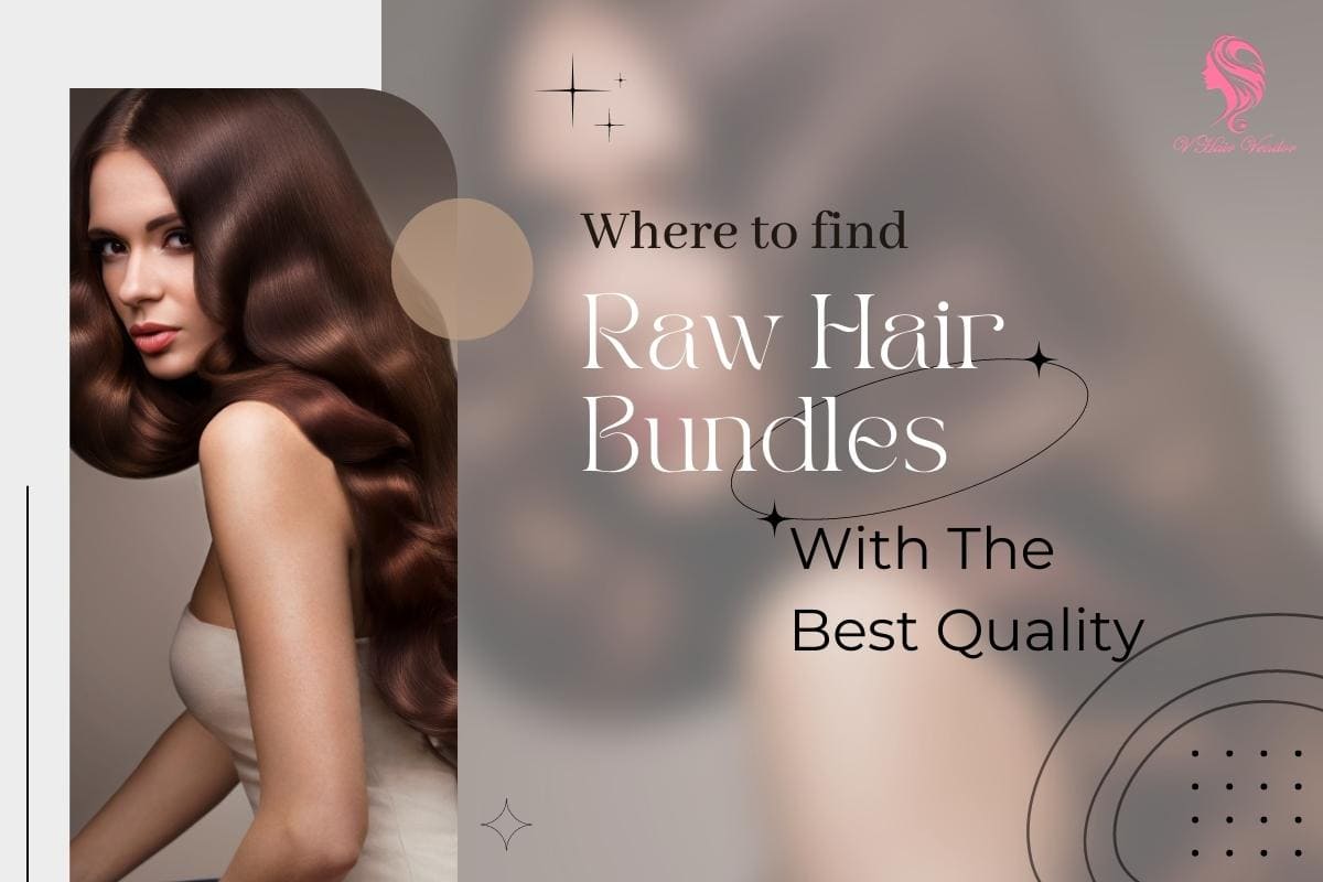 Where You Can Buy Raw Hair Bundles With The Best Quality
