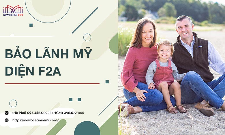 Diện F2A: Bảo lãnh vợ chồng và con cái dưới 21 tuổi sang Mỹ