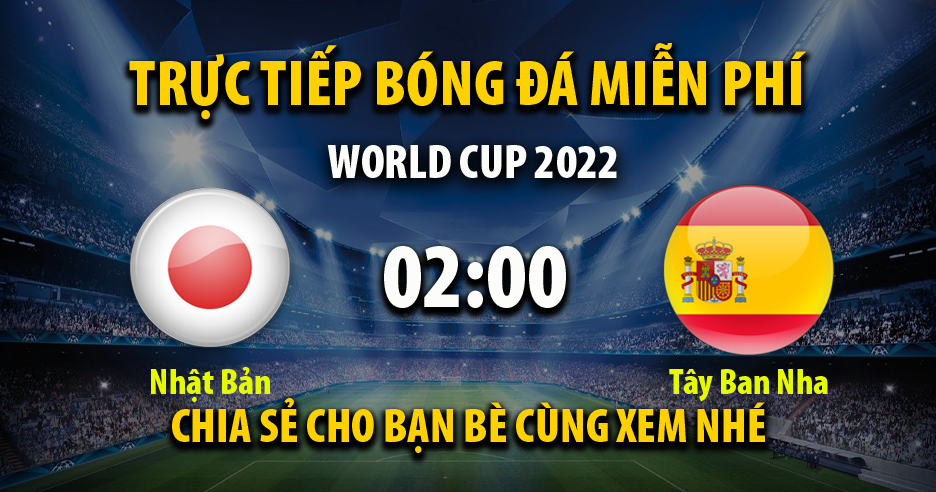 Trực tiếp Nhật Bản vs Tây Ban Nha lúc 02:00 ngày 02/12/2022 - Xoilac TV