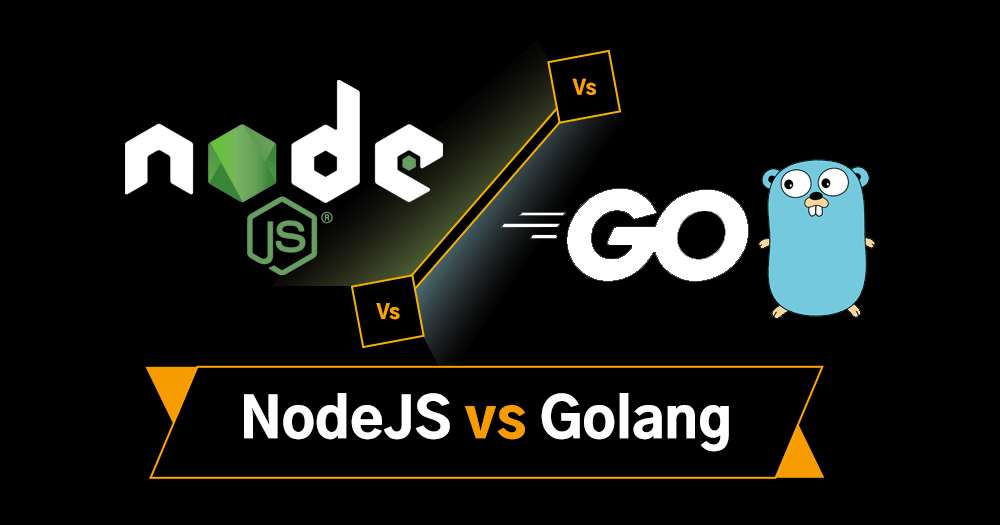 Golang Vs NodeJS: Which One To Choose For Your 2023 Projects