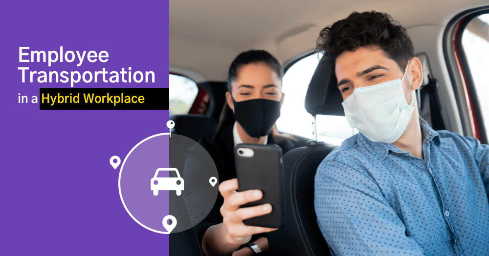How to Manage Employee Transportation in a Hybrid Workplace