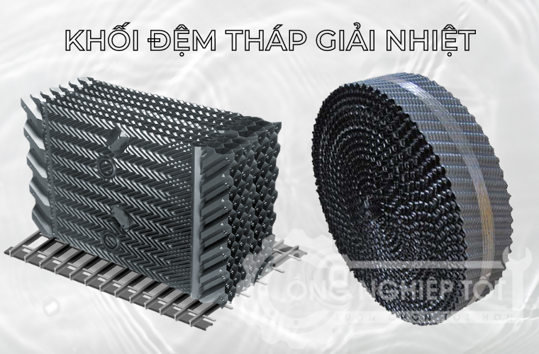 Khối đệm tháp giải nhiệt - Phân loại và giá bán ❇️