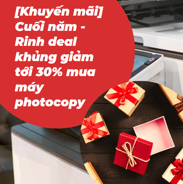 [Khuyến mãi] Cuối năm - Rinh deal khủng giảm tới 30% mua máy...