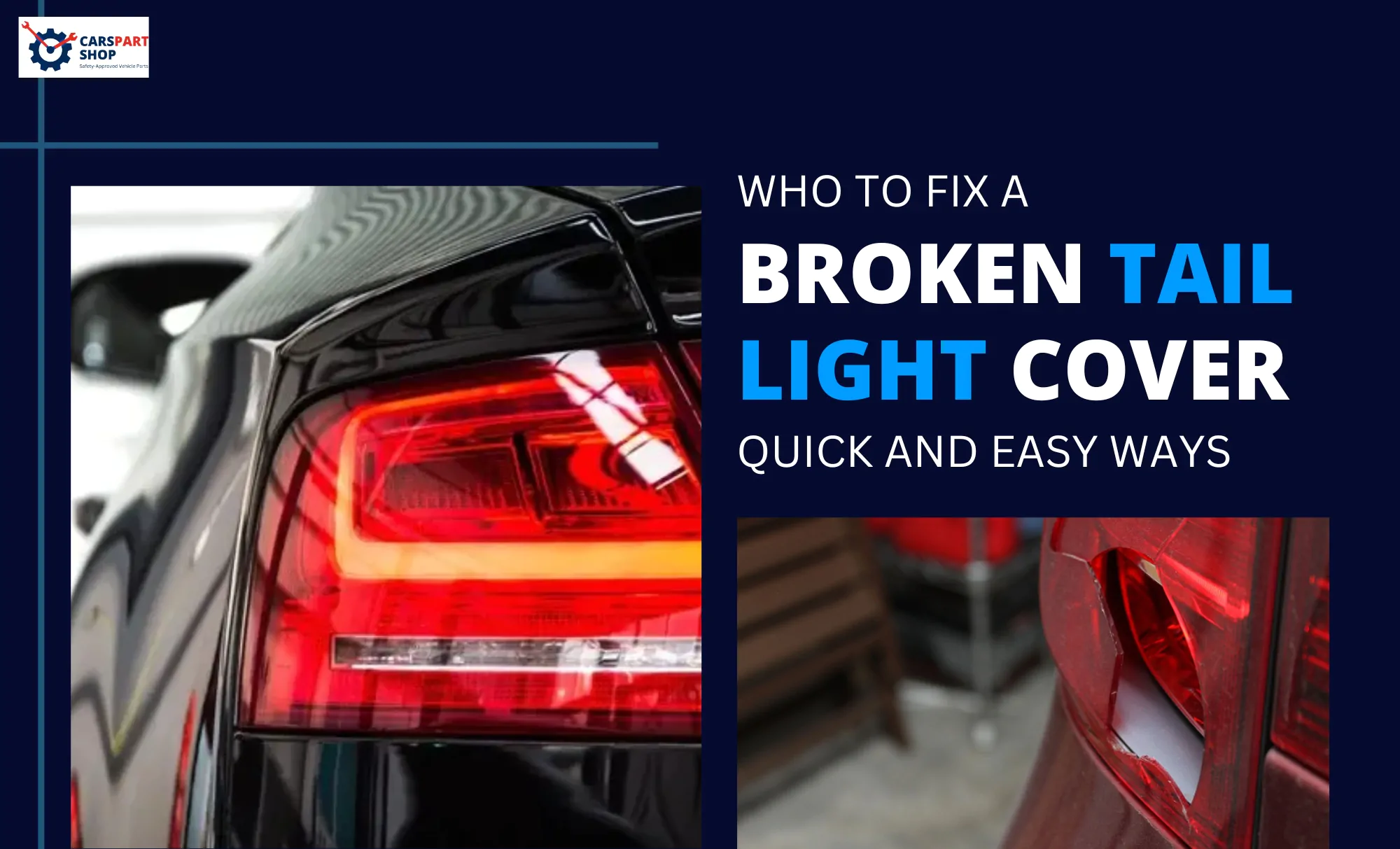 How To Fix A Broken Tail Light Cover? - 3 Best Ways