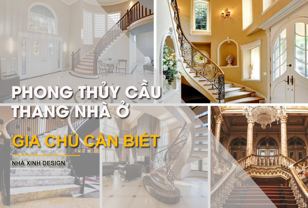 Những Điểm Đáng Chú Ý Về Phong Thuỷ Cầu Thang Nhà Ở Gia Chủ nên Biết Để Hút Tài Lộc Vào Nhà