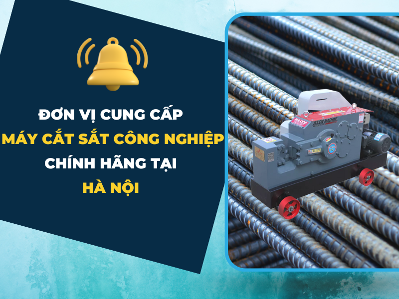 Đơn Vị Cung Cấp Máy Cắt Sắt Công Nghiệp Chính Hãng Tại Hà...