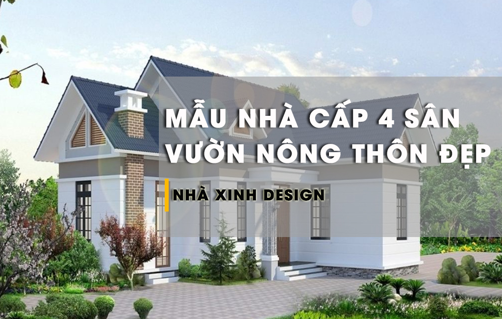 TOP 11+ Mẫu Nhà Cấp 4 Sân Vườn Nông Thôn Nhỏ Mà Tiện Nghi 