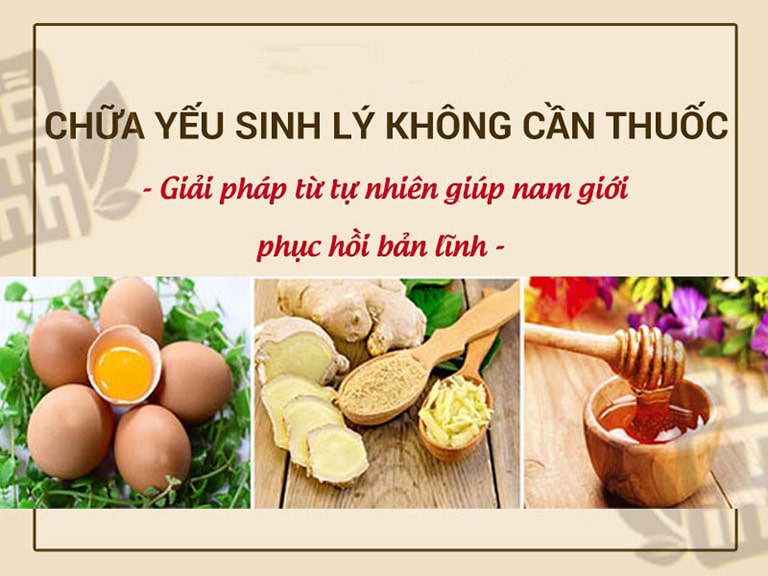 Mách bạn 10+ mẹo dân gian chữa yếu sinh lý tại nhà hay nhất