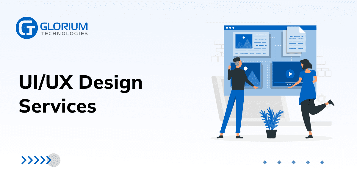 UI/UX Design Services - Glorium Technologies