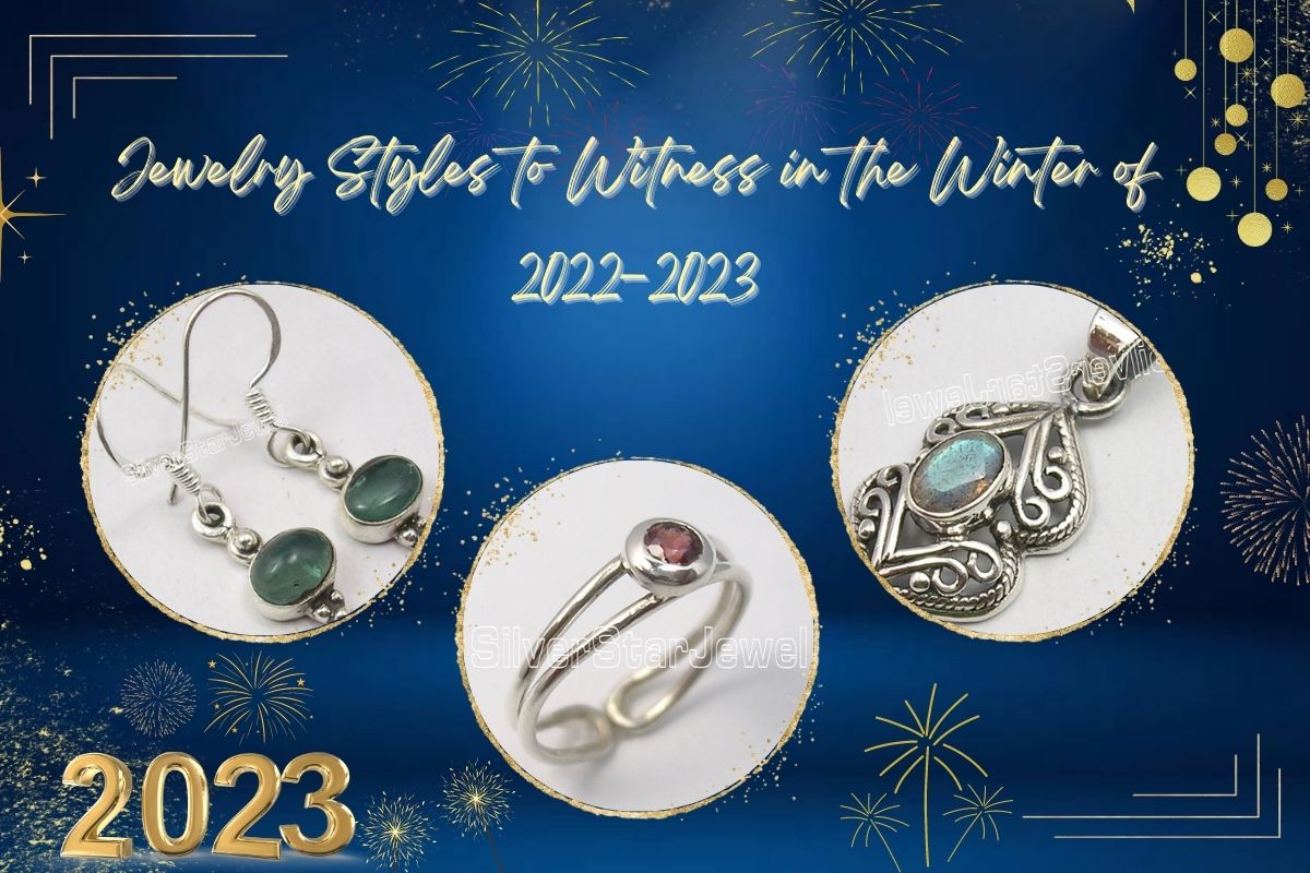 Jewelry Styles to Witness in the Winter of 2022–2023